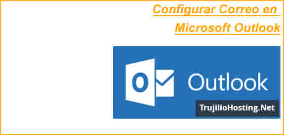 Configurar Correo en Microsoft Outlook